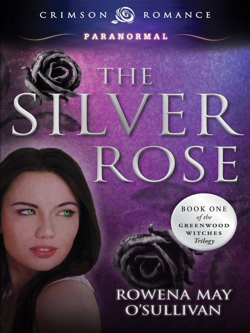 Title details for The Silver Rose by Rowena May O?Sullivan - Available